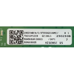 MAIN FUENTE PARA TV HISENSE NUMERO DE PARTE 290294 / RSAG7.820.10255/ROH / 290293 / 3TE50G2106M2 / TA216P12C9 / G2106L1 / PANEL HD500X1U92-T0L3/C1\S0\CKD3A\ROH\NOC / MODELO 50R6090G5 50G2106L / 50R6090G5